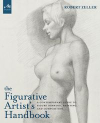 Cover image for The Figurative Artist's Handbook: A Contemporary Guide to Figure Drawing, Painting, and Composition