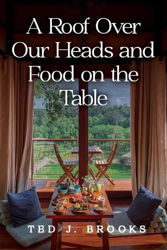 Cover image for A Roof Over Our Heads and Food on the Table