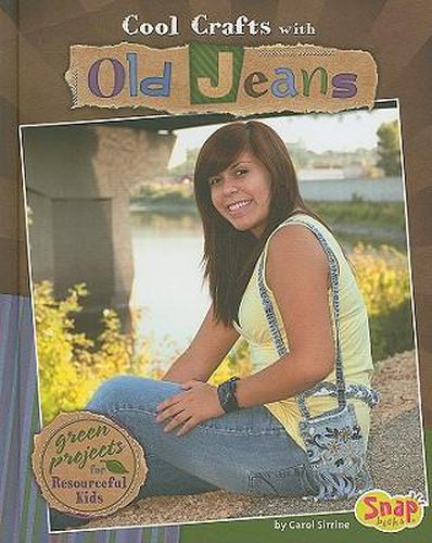 Cover image for Cool Crafts with Old Jeans: Green Projects for Resourceful Kids