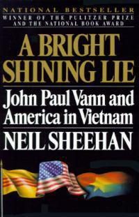 Cover image for A Bright Shining Lie: John Paul Vann and America in Vietnam