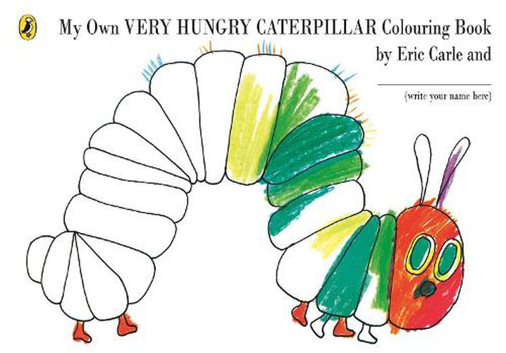 Cover image for My Own Very Hungry Caterpillar Colouring Book