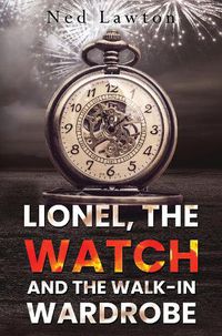 Cover image for Lionel, the Watch and the Walk-in Wardrobe