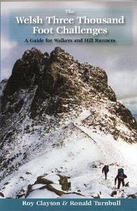 Cover image for The Welsh Three Thousand Foot Challenges: A Guide for Walkers and Hill Runners