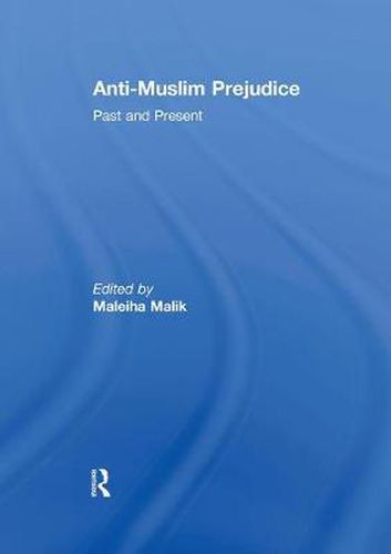 Cover image for Anti-Muslim Prejudice: Past and Present