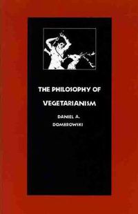 Cover image for The Philosophy of Vegetarianism