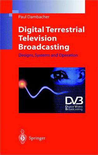 Cover image for Digital Terrestrial Television Broadcasting: Designs, Systems and Operation