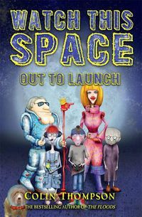 Cover image for Watch This Space 1: Out to Launch