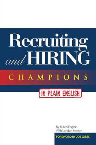 Cover image for Recruiting and Hiring Champions in Plain English: Foreword by Joe Gibbs