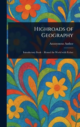Cover image for Highroads of Geography
