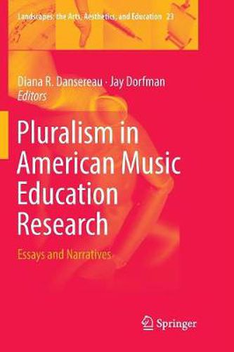 Cover image for Pluralism in American Music Education Research: Essays and Narratives