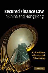 Cover image for Secured Finance Law in China and Hong Kong