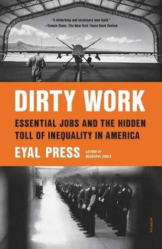 Cover image for Dirty Work: Essential Jobs and the Hidden Toll of Inequality in America