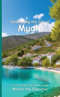 Cover image for Celebrating the City of Mugla