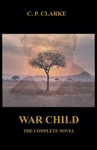 Cover image for War Child - The Complete Novel