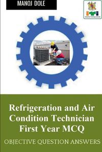 Cover image for Refrigeration and Air Condition Technician First Year MCQ