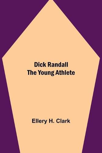 Dick Randall The Young Athlete