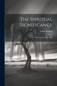 Cover image for The Spiritual Significance