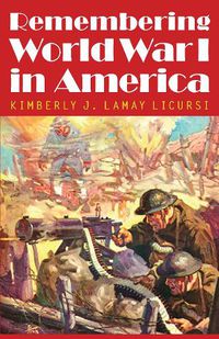 Cover image for Remembering World War I in America