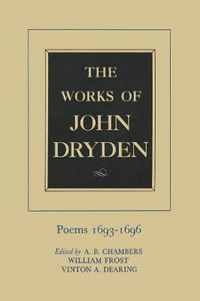 Cover image for The Works of John Dryden, Volume IV: Poems, 1693-1696