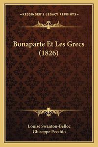 Cover image for Bonaparte Et Les Grecs (1826)