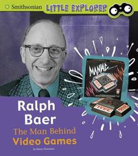 Cover image for Ralph Baer: The Man Behind Video Games