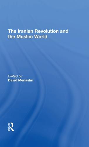 Cover image for The Iranian Revolution and the Muslim World