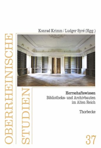 Cover image for Herrschaftswissen: Bibliotheks- Und Archivbauten Im Alten Reich
