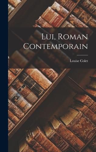 Cover image for Lui, Roman Contemporain