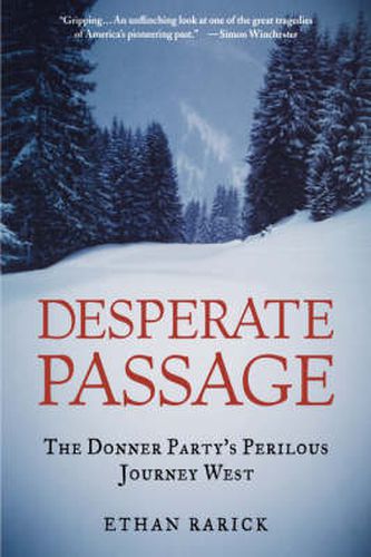 Cover image for Desperate Passage: The Donner Party's Perilous Journey West