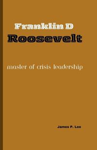 Cover image for Franklin D Roosevelt