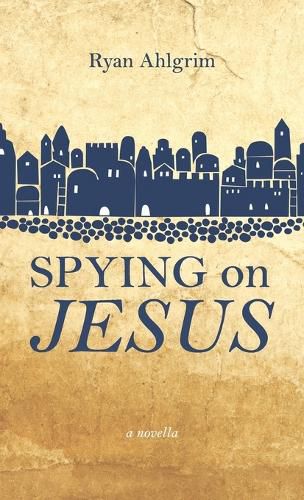 Cover image for Spying on Jesus
