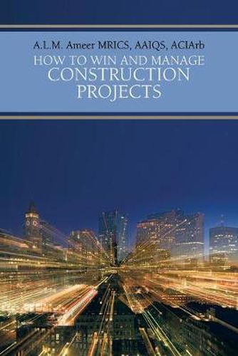 Cover image for How to Win and Manage Construction Projects