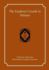 Cover image for The Explorer's Guide to Potions