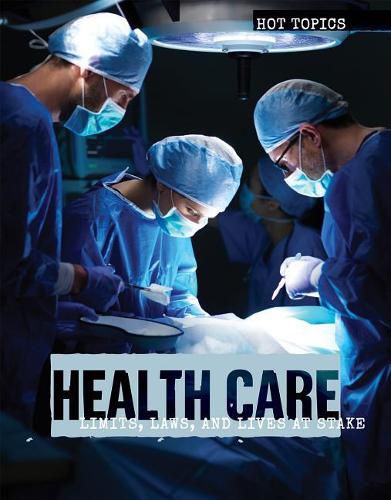 Cover image for Health Care: Limits, Laws, and Lives at Stake