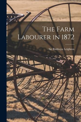 Cover image for The Farm Labourer in 1872