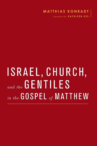 Cover image for Israel, Church, and the Gentiles in the Gospel of Matthew