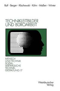 Cover image for Technikleitbilder und Buroarbeit: Zwischen Werkzeugperspektive und globalen Vernetzungen