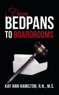 Cover image for From Bedpans to Boardrooms