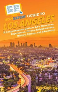 Cover image for HowExpert Guide to Los Angeles