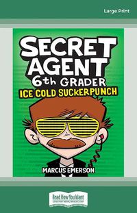 Cover image for Ice Cold Suckerpunch (Secret Agent 6th Grader #2)