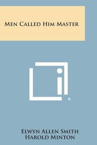 Cover image for Men Called Him Master