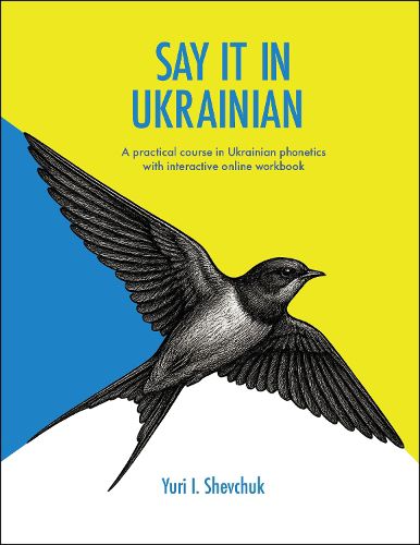 Cover image for Say it in Ukrainian: A Practical Course in Ukrainian Phonetics