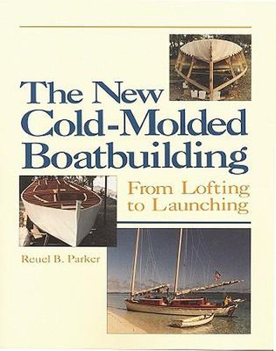 Cover image for The New Cold-Molded Boatbuilding: From Lofting to Launching