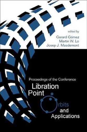 Cover image for Libration Point Orbits And Applications - Proceedings Of The Conference