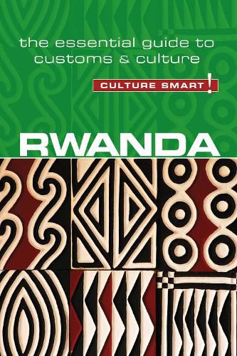 Rwanda - Culture Smart!: The Essential Guide to Customs & Culture