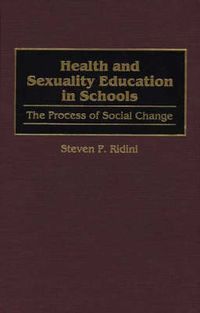 Cover image for Health and Sexuality Education in Schools: The Process of Social Change