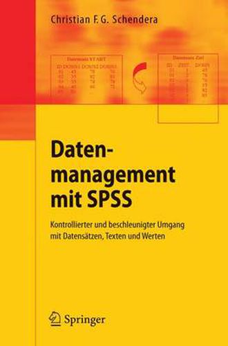 Cover image for Datenmanagement mit SPSS: Kontrollierter und beschleunigter Umgang mit Datensatzen, Texten und Werten