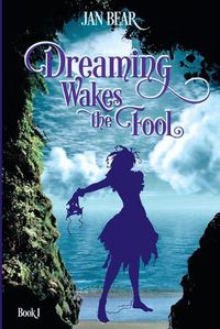 Cover image for Dreaming Wakes the Fool, Book 1