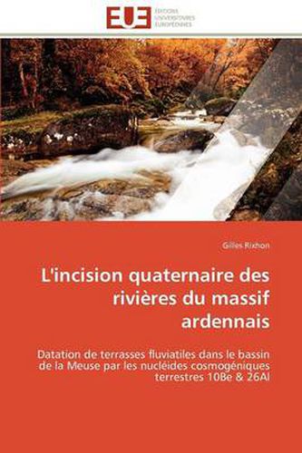 Cover image for L'Incision Quaternaire Des Rivi Res Du Massif Ardennais