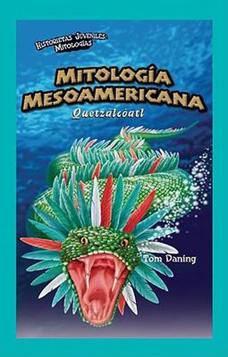 Cover image for Mitologia Mesoamericana: Quetzalcoatl (Mesoamerican Mythology: Quetzalcoatl)